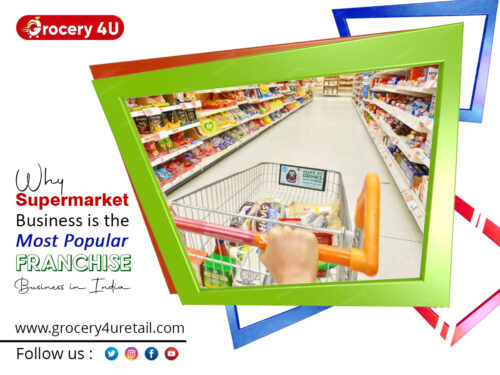 Why Supermarket Business Is The Most Popular Franchise Business In India